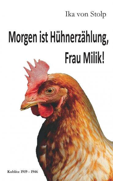 Morgen ist Hühnerzählung Frau Milik!