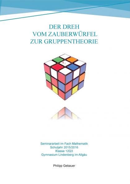 Der Dreh vom Zauberwürfel zur Gruppentheorie