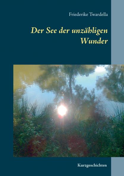 Der See der unzähligen Wunder
