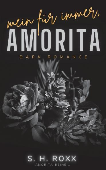 Mein Für Immer Amorita (Amorita-Reihe 1)