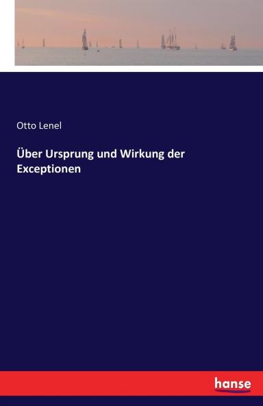 Über Ursprung und Wirkung der Exceptionen