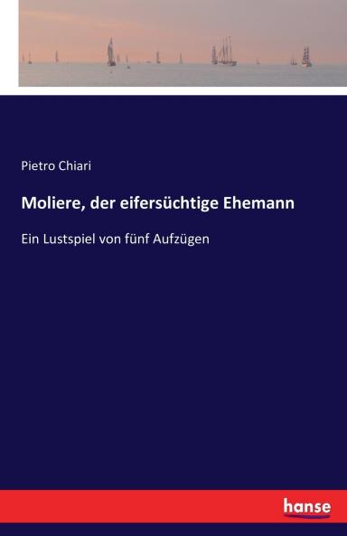 Moliere der eifersüchtige Ehemann