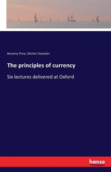 The principles of currency
