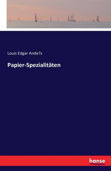 Papier-Spezialitäten
