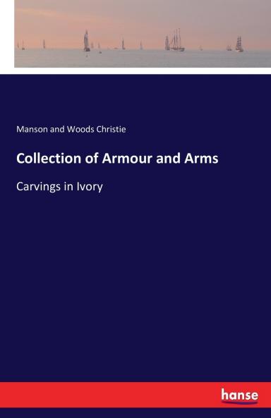 Collection of Armour and Arms