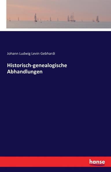 Historisch-genealogische Abhandlungen