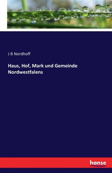 Haus Hof Mark und Gemeinde Nordwestfalens