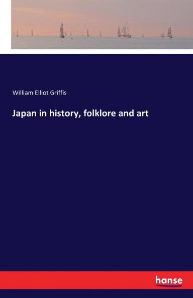 Japan in history folklore and art