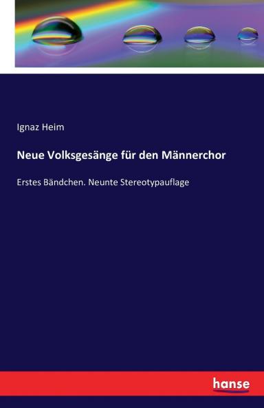 Neue Volksgesänge für den Männerchor