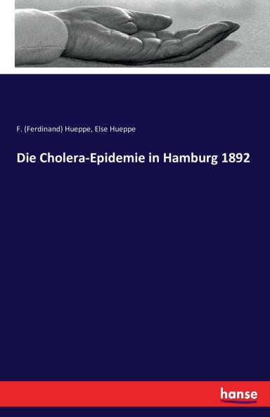 Die Cholera-Epidemie in Hamburg 1892
