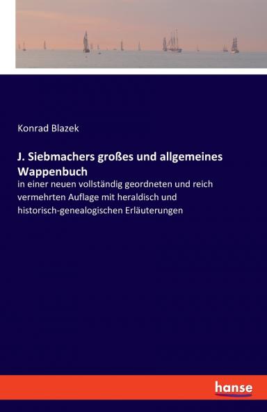 J. Siebmachers großes und allgemeines Wappenbuch
