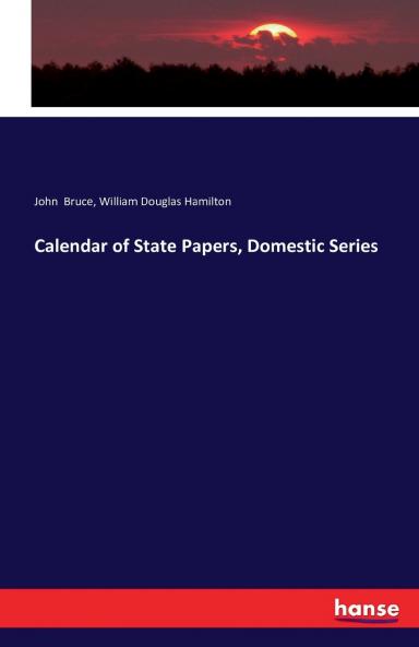 Calendar of State Papers Domestic Series