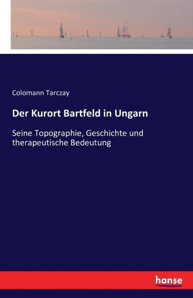 Der Kurort Bartfeld in Ungarn