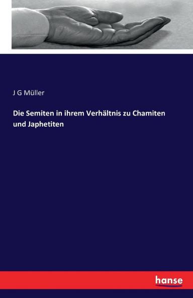 Die Semiten in ihrem Verhältnis zu Chamiten und Japhetiten
