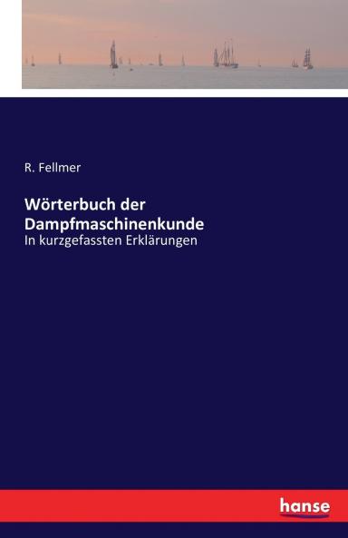 Wörterbuch der Dampfmaschinenkunde