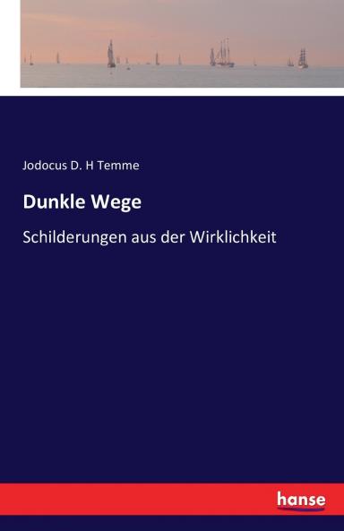 Dunkle Wege