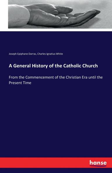 A General History of the Catholic Church