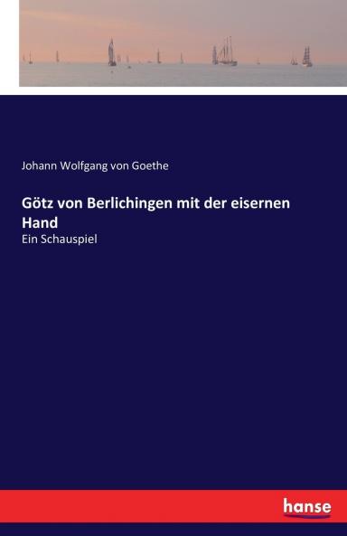 Götz von Berlichingen mit der eisernen Hand