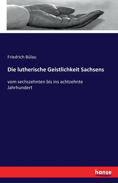 Die lutherische Geistlichkeit Sachsens