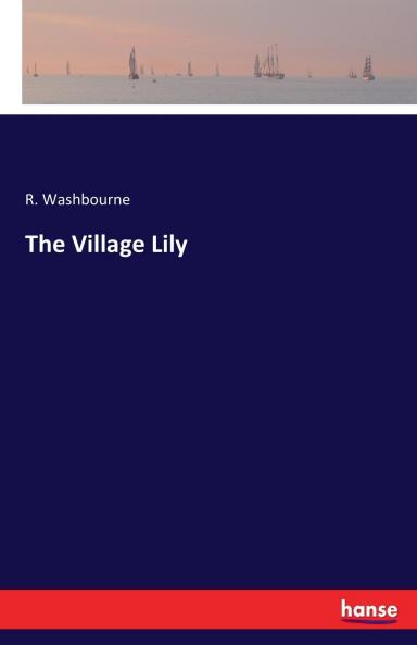 The Village Lily
