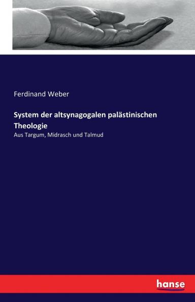 System der altsynagogalen palästinischen Theologie