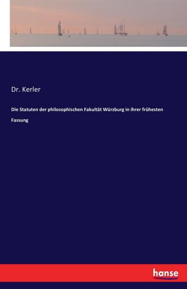 Die Statuten der philosophischen Fakultät Würzburg in ihrer frühesten Fassung