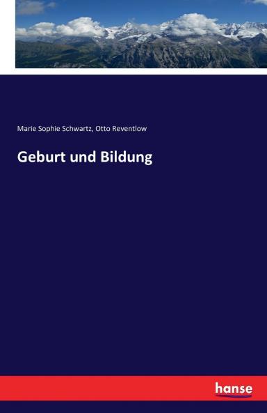 Geburt und Bildung