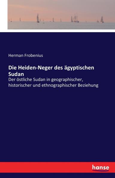 Die Heiden-Neger des ägyptischen Sudan