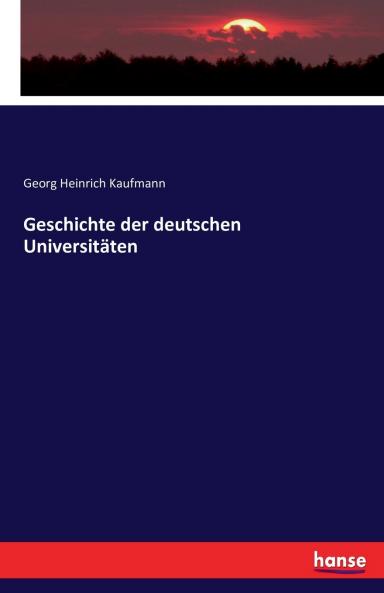 Geschichte der deutschen Universitäten