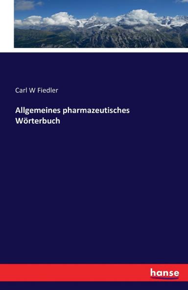 Allgemeines pharmazeutisches Wörterbuch