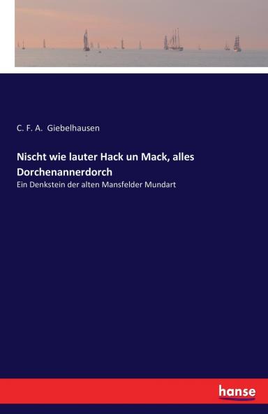 Nischt wie lauter Hack un Mack alles Dorchenannerdorch
