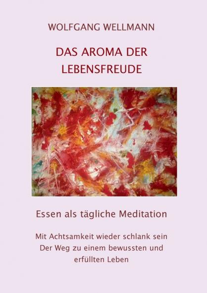 Das Aroma der Lebensfreude