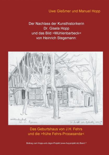 Der Nachlass der Kunsthistorikerin Dr. Gisela Hopp und das Bild >Mühlenbarbeck< von Heinrich Stegemannn