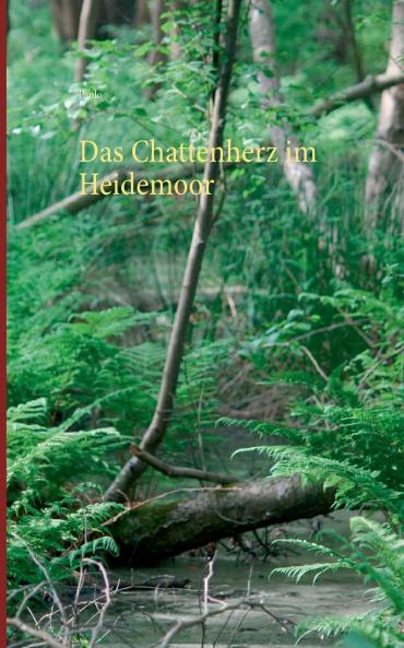 Das Chattenherz im Heidemoor