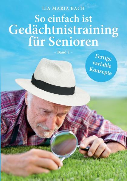 So einfach ist Gedächtnistraining für Senioren Band 2