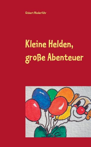 Kleine Helden große Abenteuer