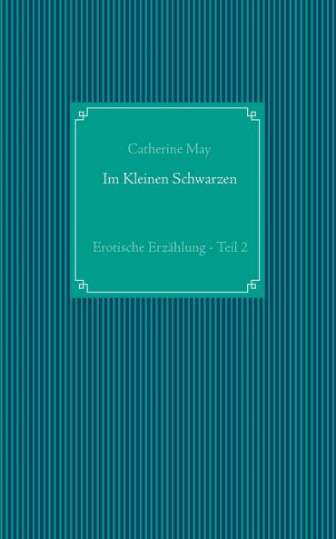 Im Kleinen Schwarzen - Teil 2