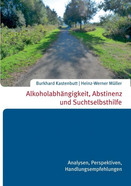 Alkoholabhängigkeit Abstinenz und Suchtselbsthilfe