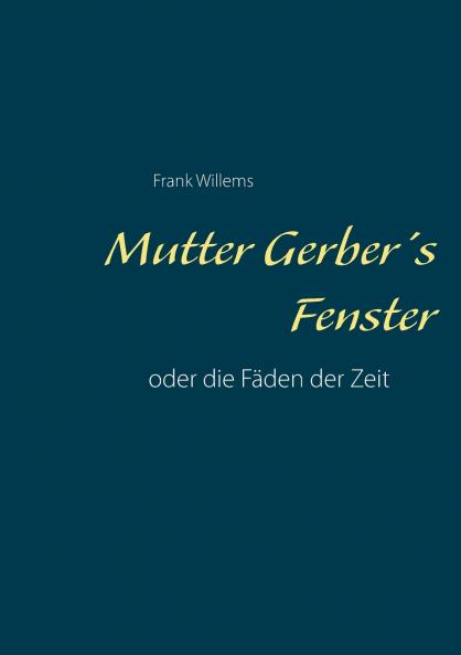 Mutter Gerber's Fenster