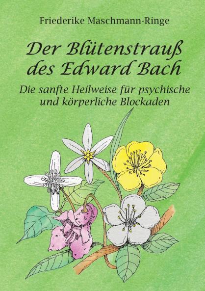 Der Blütenstrauß des Edward Bach