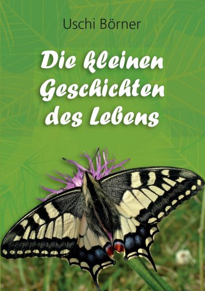 Die kleinen Geschichten des Lebens