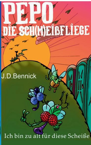 Pepo die Sch(m)eißfliege