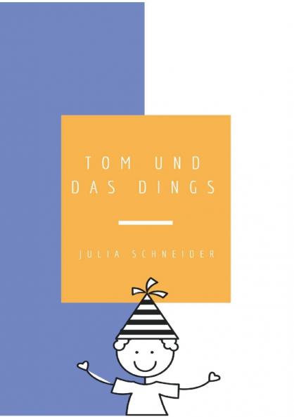 Tom und das Dings