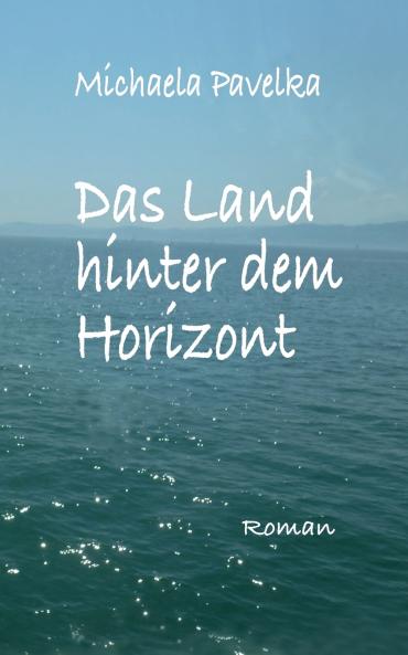 Das Land hinter dem Horizont