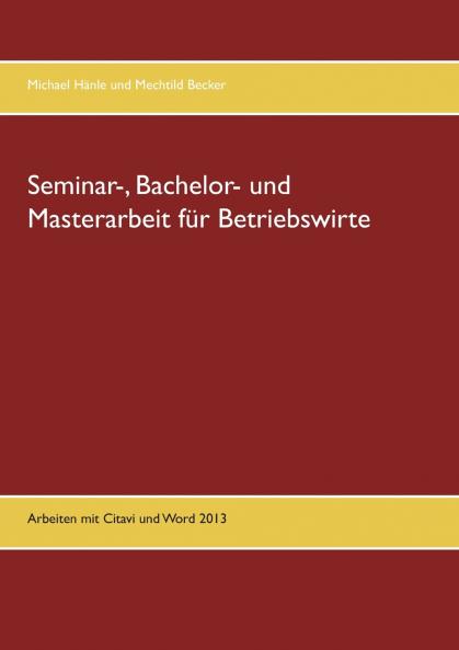 Seminar- Bachelor- und Masterarbeit für Betriebswirte