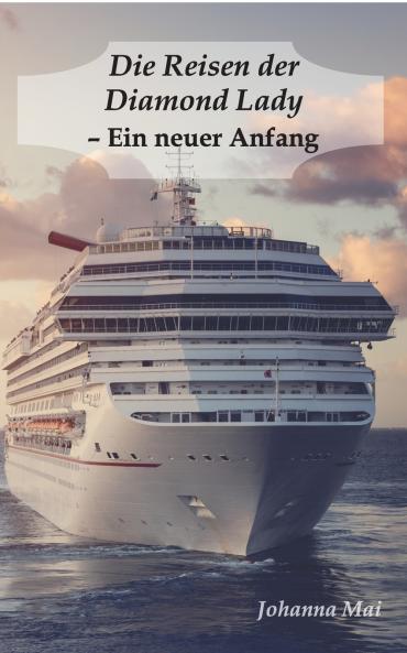Die Reisen der Diamond Lady - Ein neuer Anfang