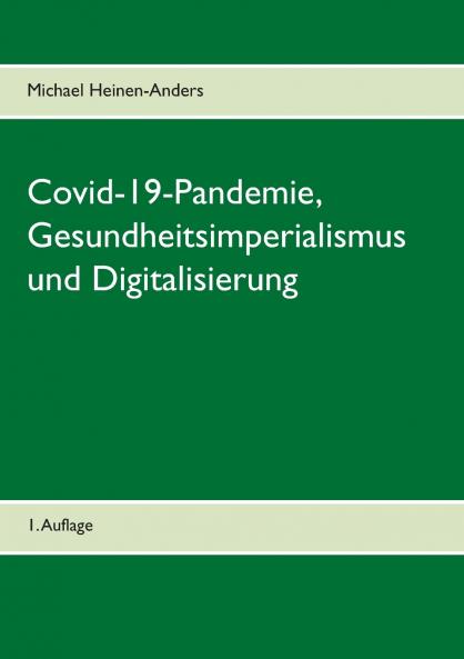 Covid-19-Pandemie Gesundheitsimperialismus und Digitalisierung