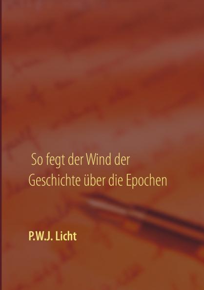 So fegt der Wind der Geschichte über die Epochen