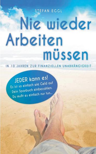 Nie wieder Arbeiten müssen