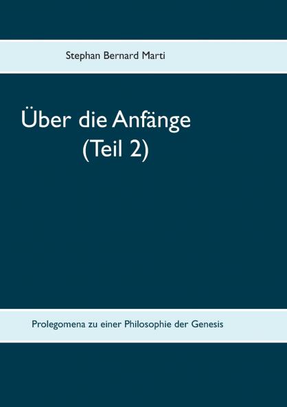 Über die Anfänge (Teil 2)